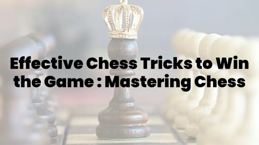 Chess Tricks to Win the Game
